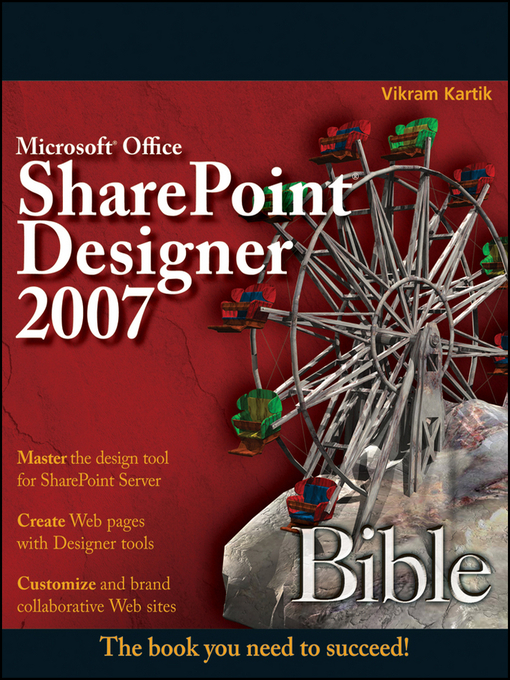 Title details for Microsoft Office SharePoint Designer 2007 Bible by Vikram Kartik - Available